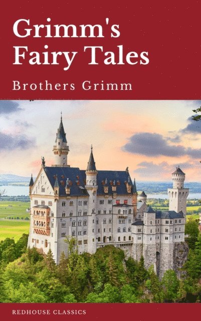 Brothers Grimm, Jacob Grimm, Wilhelm Grimm - Grimm's Fairy Tales, E-bok