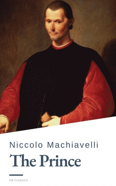 Niccolo Machiavelli - The Prince, E-bok
