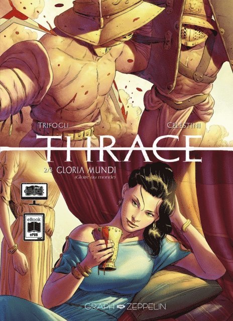 Trifogli, Andrea Celestini - Thrace (2) : Gloria Mundi, E-bok. Tillgänglighet: Lägg i varukorg