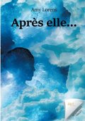 Apres elle...