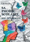 Sa phobie scolaire, ma delivrance