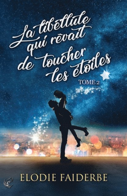 Elodie Faiderbe - La libellule qui rêvait de toucher les étoiles, E-bok