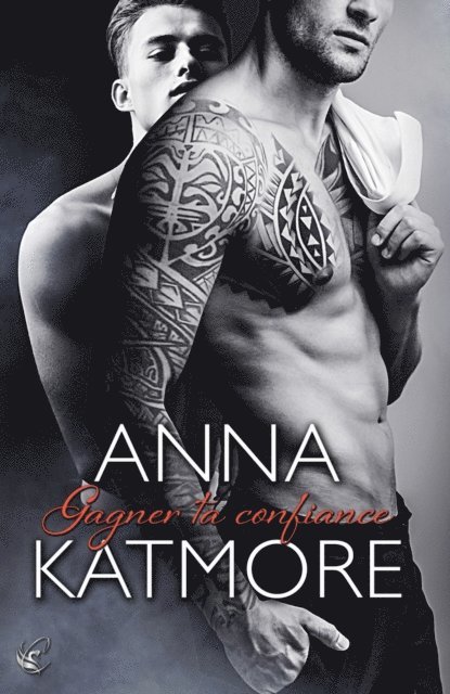 Anna Katmore - Gagner ta confiance (Crushed Hearts #3), E-bok