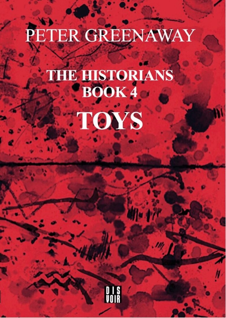 Peter Greenaway - Historians Book 4 - Toys, Häftad. Tillgänglighet: Lägg i varukorg