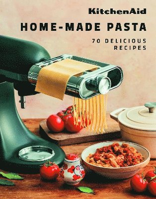 KitchenAid - KitchenAid Home-Made Pasta, Inbunden