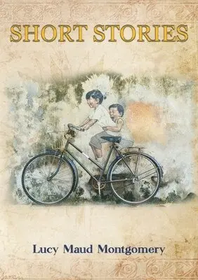 Lucy Maud Montgomery - Short Stories, Häftad. Tillgänglighet: Lägg i varukorg