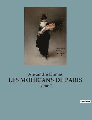 Alexandre Dumas - Les Mohicans de Paris, Häftad