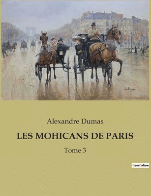 Alexandre Dumas - Les Mohicans de Paris, Häftad