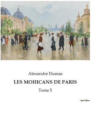 Alexandre Dumas - Les Mohicans de Paris, Häftad