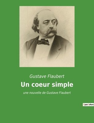 Gustave Flaubert - coeur simple, Häftad