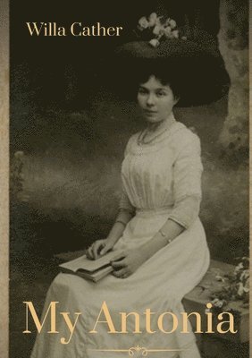 Willa Cather - My Antonia, Häftad