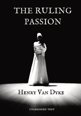 Henry Van Dyke - Ruling Passion, Häftad