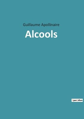 Guillaume Apollinaire - Alcools, Häftad