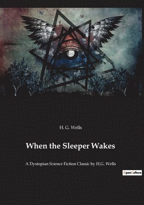 H G Wells - When the Sleeper Wakes, Häftad