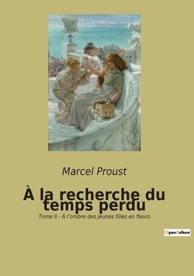 Marcel Proust - À la recherche du temps perdu, Häftad