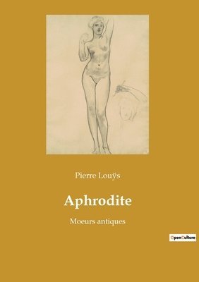 Pierre Louÿs - Aphrodite, Häftad