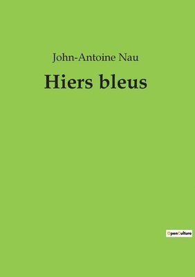John-Antoine Nau - Hiers bleus, Häftad