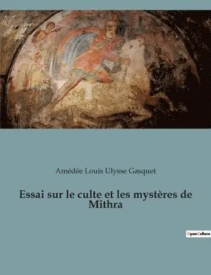 Amédée Louis Ulysse Gasquet - Essai sur le culte et les mystères de Mithra, Häftad. Tillgänglighet: Lägg i varukorg