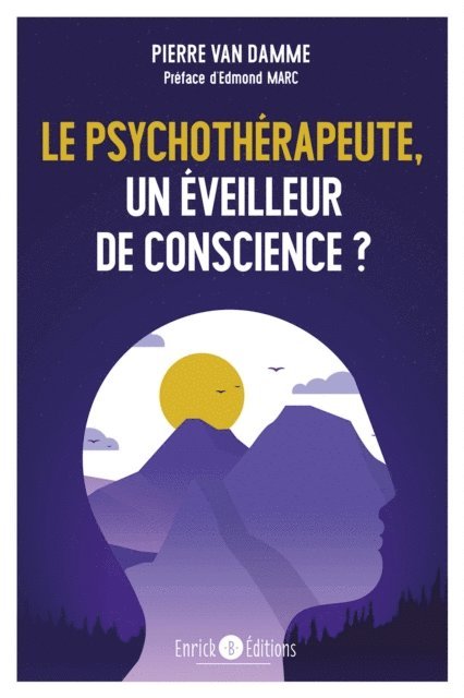 Pierre Van Damme - Le psychothérapeuthe, un éveilleur de conscience ?, E-bok