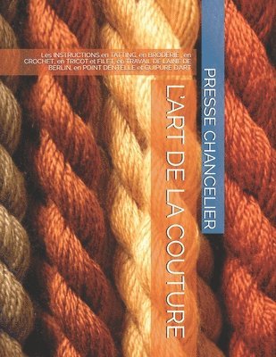 Presse Chancelier, PRESSE CHANCELIER - L'Art de la Couture, Häftad