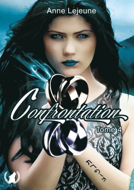 Anne Lejeune - Confrontation - Tome 4, E-bok