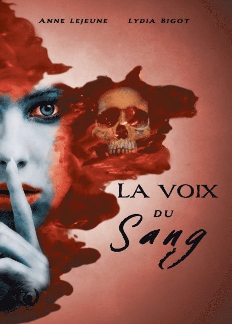 Lydia Bigot, Anne Lejeune - La voix du sang, E-bok