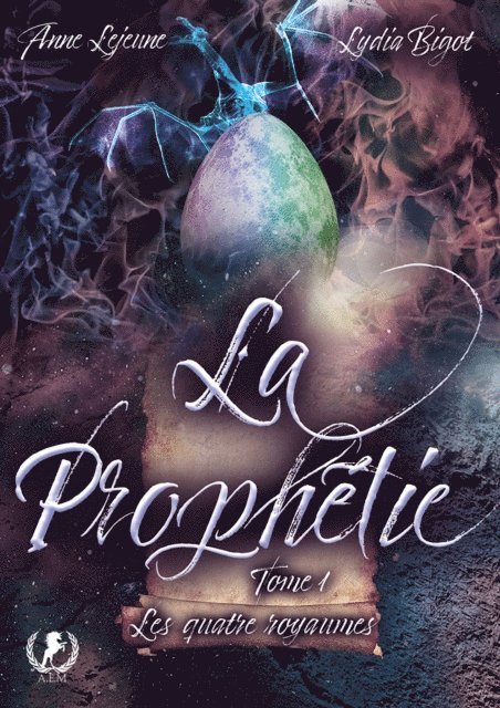 Lydia Bigot, Anne Lejeune - La prophétie - Tome 1, E-bok