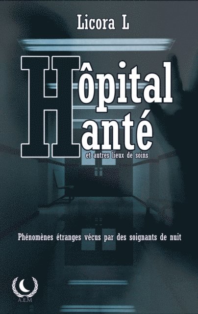 Licora L - Hôpital Hanté, E-bok