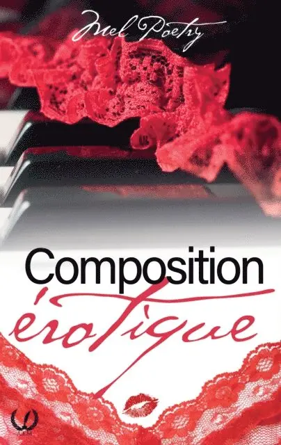 Mel Poetry - Composition erotique, E-bok. Tillgänglighet: Lägg i varukorg