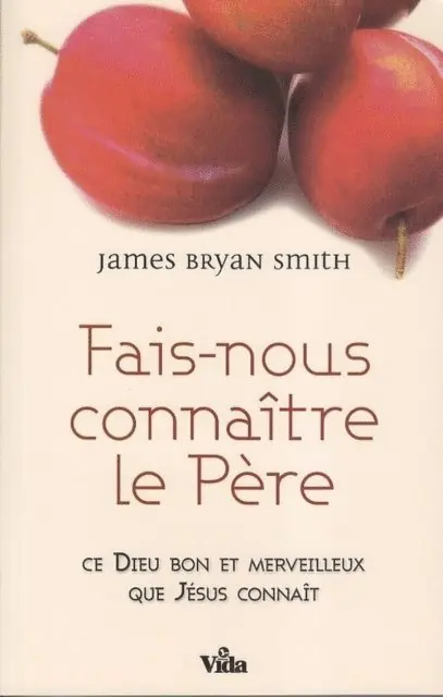 James Smith - Fais-nous connaître le Père, E-bok. Tillgänglighet: Lägg i varukorg