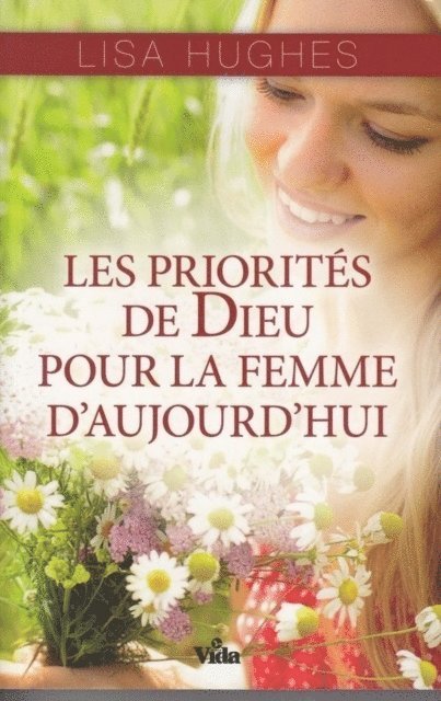 Lisa Hughes - Les priorités de Dieu pour la femme d'aujourd'hui, E-bok
