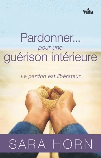 Sara Horn - Pardonner pour une guérison intérieure, E-bok. Tillgänglighet: Lägg i varukorg