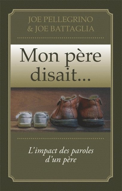 Joe Battaglia, Joe Pellegrino - Mon père disait. . ., E-bok