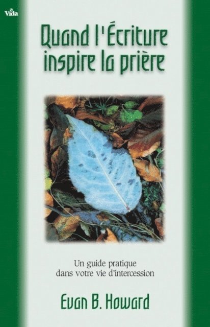 Evan B. Howard - Quand l'écriture inspire la prière, E-bok