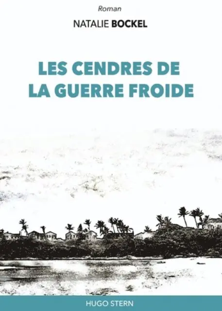 Natalie Bockel - Les cendres de la guerre froide, E-bok. Tillgänglighet: Lägg i varukorg