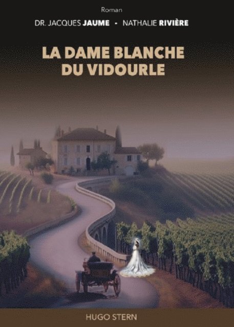 Dr. Jacques Jaume, Nathalie Riviere - La dame blanche du Vidourle, E-bok