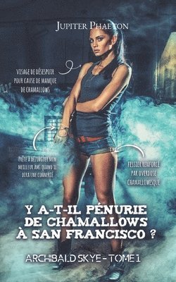 Jupiter Phaeton - Y a-t-il pénurie de chamallows à San Francisco ?, Häftad