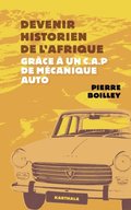 Devenir historien de l''Afrique grâce ÿ un CAP de mécanique auto