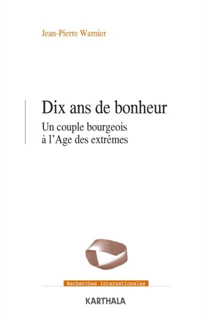Jean-Pierre WARNIER - Dix ans de bonheur, E-bok