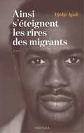 Ainsi s''éteignent les rires des migrants