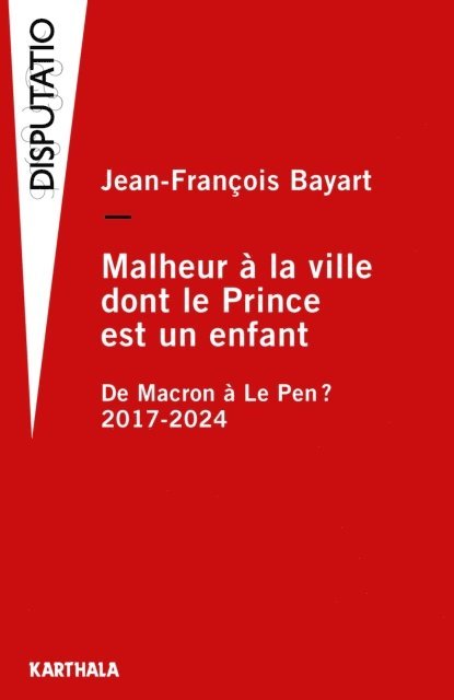 Jean-Francois Bayart - Malheur à la ville dont le prince est un enfant, E-bok