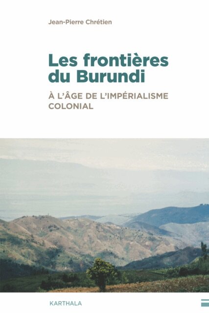 Jean-Pierre Chretien - Les Frontières du Burundi, E-bok