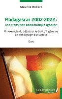 Madagascar 2002-2022 une transition démocratique ignorée
