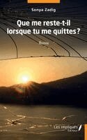 Que me reste t'il quand tu me quittes ?