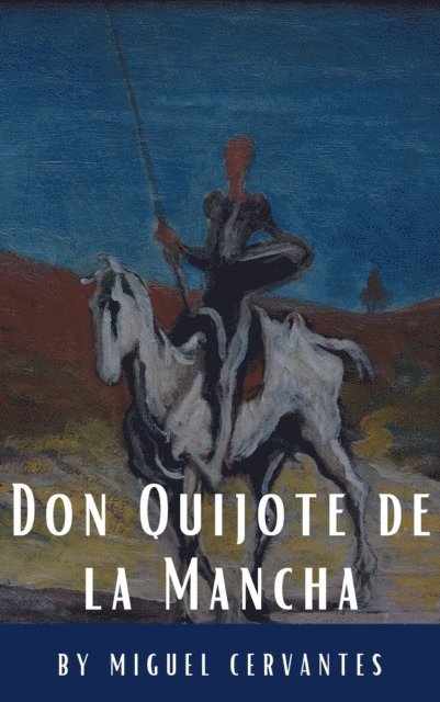 Miguel de Cervantes - Don Quijote de la Mancha, E-bok