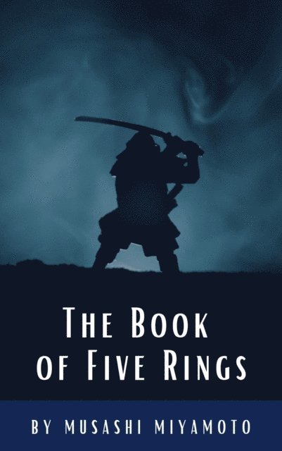 Musashi Miyamoto - Book of Five Rings, E-bok
