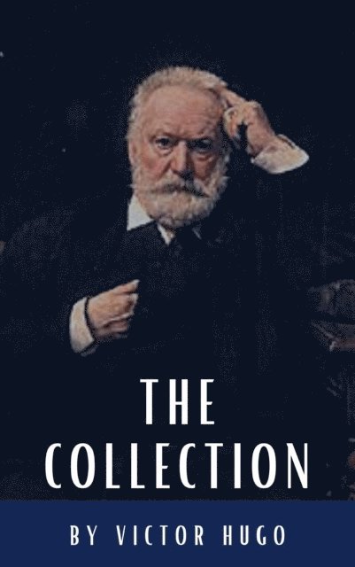 Victor Hugo - Victor Hugo Collection, E-bok