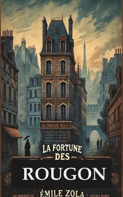 Emile Zola - La Fortune des Rougon, E-bok