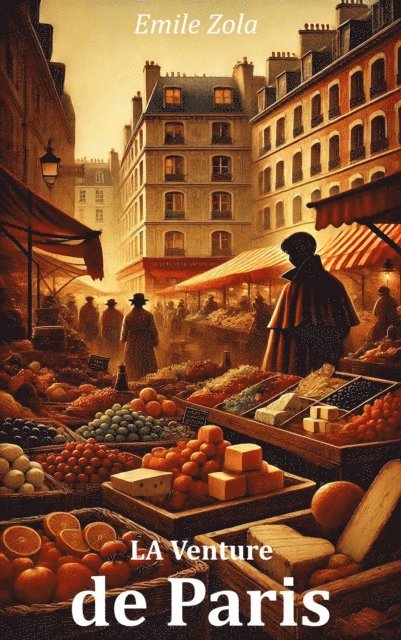 Emile Zola - Le Ventre de Paris, E-bok
