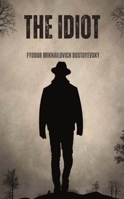 Fyodor Mikhailovich Dostoyevsky - Idiot, E-bok
